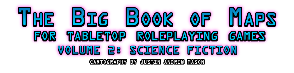 The Big Book of Maps for Tabletop Roleplaying Games by Justin Andrew Mason